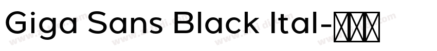 Giga Sans Black Ital字体转换